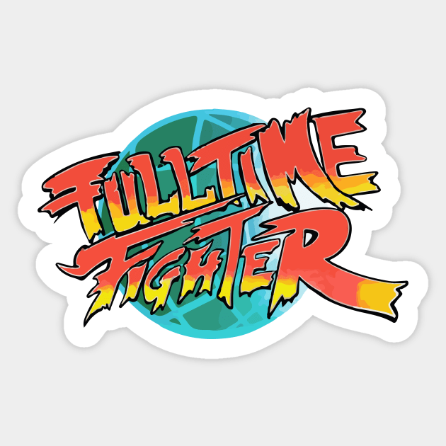 Fulltime Fighter Sticker by SavageRootsMMA